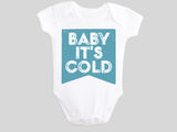 Baby It's Cold Baby Bodysuit