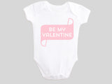 Be My Valentine Valentine's Day Baby Bodysuit
