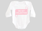 Be My Valentine Valentine's Day Baby Bodysuit