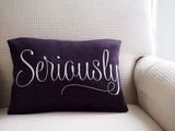 Seriously Embroidered Pillow